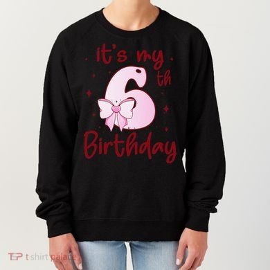 Its My 6th Birthday 6 Years Old Bday Coquette Bow BD Women's Sweatshirt