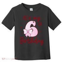 Its My 6th Birthday 6 Years Old Bday Coquette Bow BD Toddler T-Shirt thumb 0