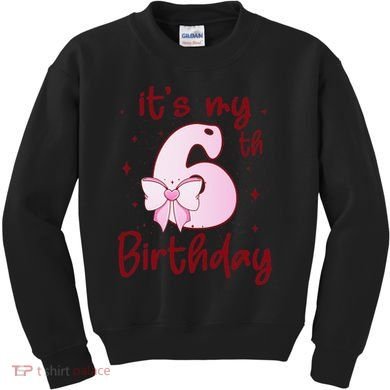 Its My 6th Birthday 6 Years Old Bday Coquette Bow BD Kids Sweatshirt