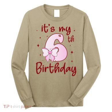 Its My 6th Birthday 6 Years Old Bday Coquette Bow BD Long Sleeve Shirt