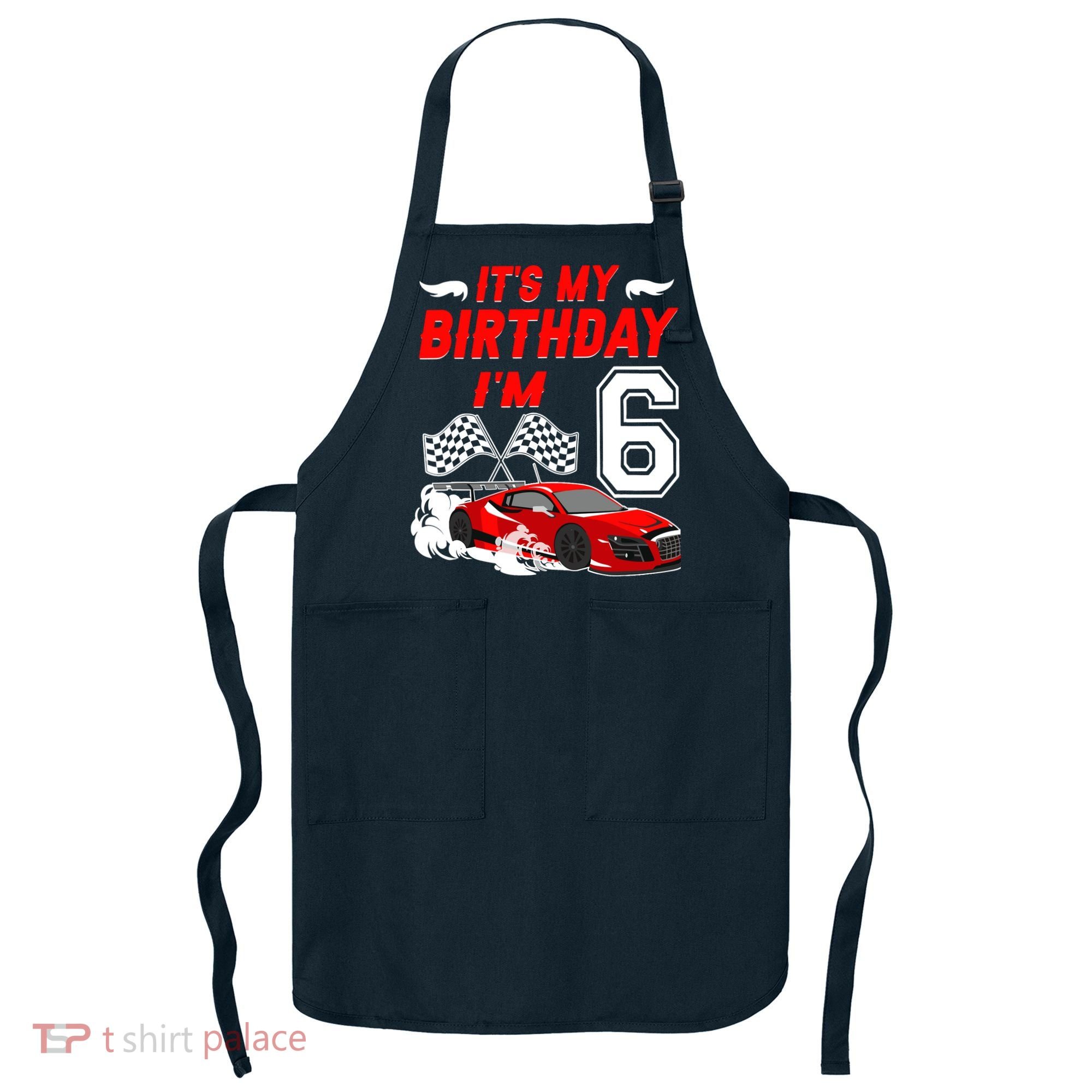 ItS My 6th Birthday Boy Race Car Racing 6 Years Old Apron