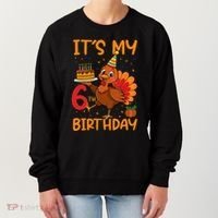 ItS My 6th Birthday Party Thanksgiving Turkey Birthday Bday Women's Sweatshirt thumb 0