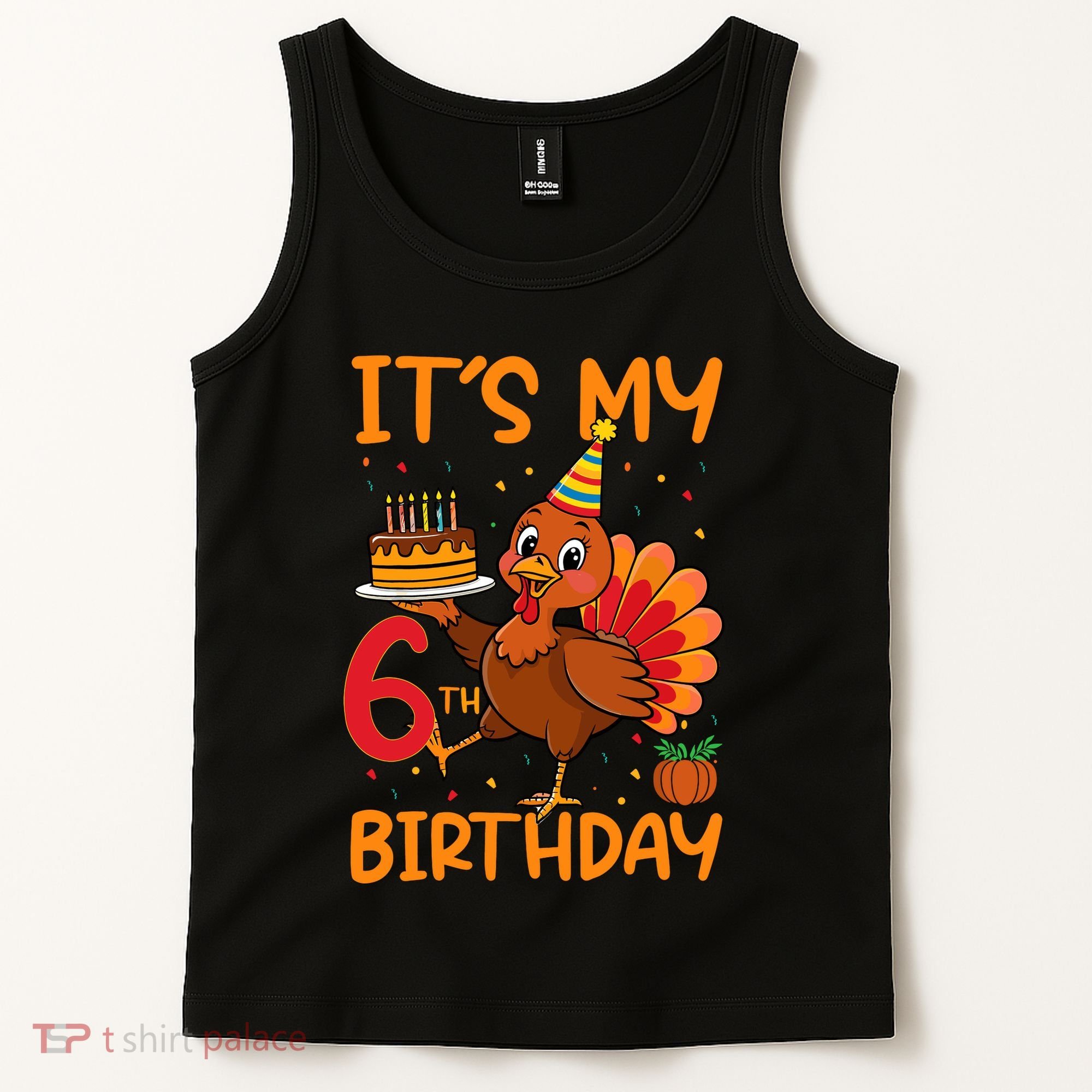 ItS My 6th Birthday Party Thanksgiving Turkey Birthday Bday Tank Top