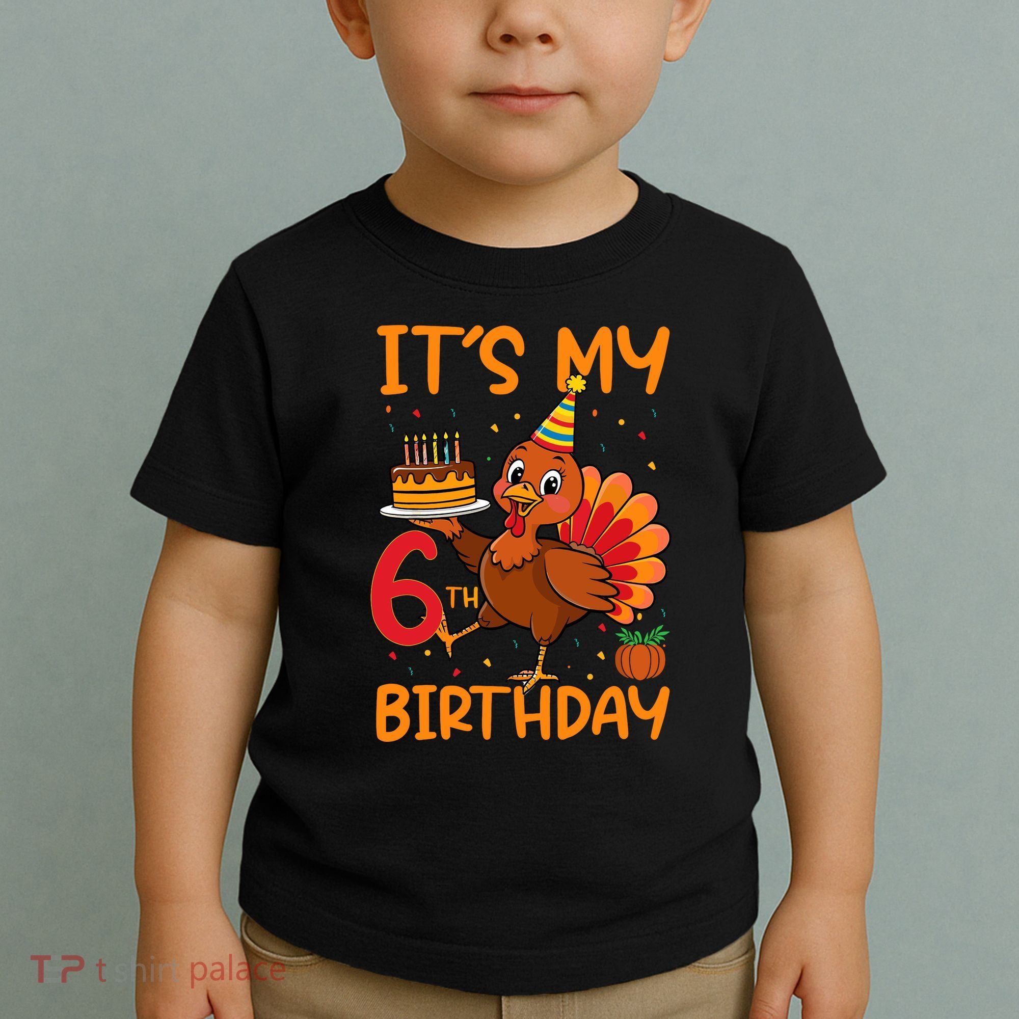 ItS My 6th Birthday Party Thanksgiving Turkey Birthday Bday Toddler T-Shirt