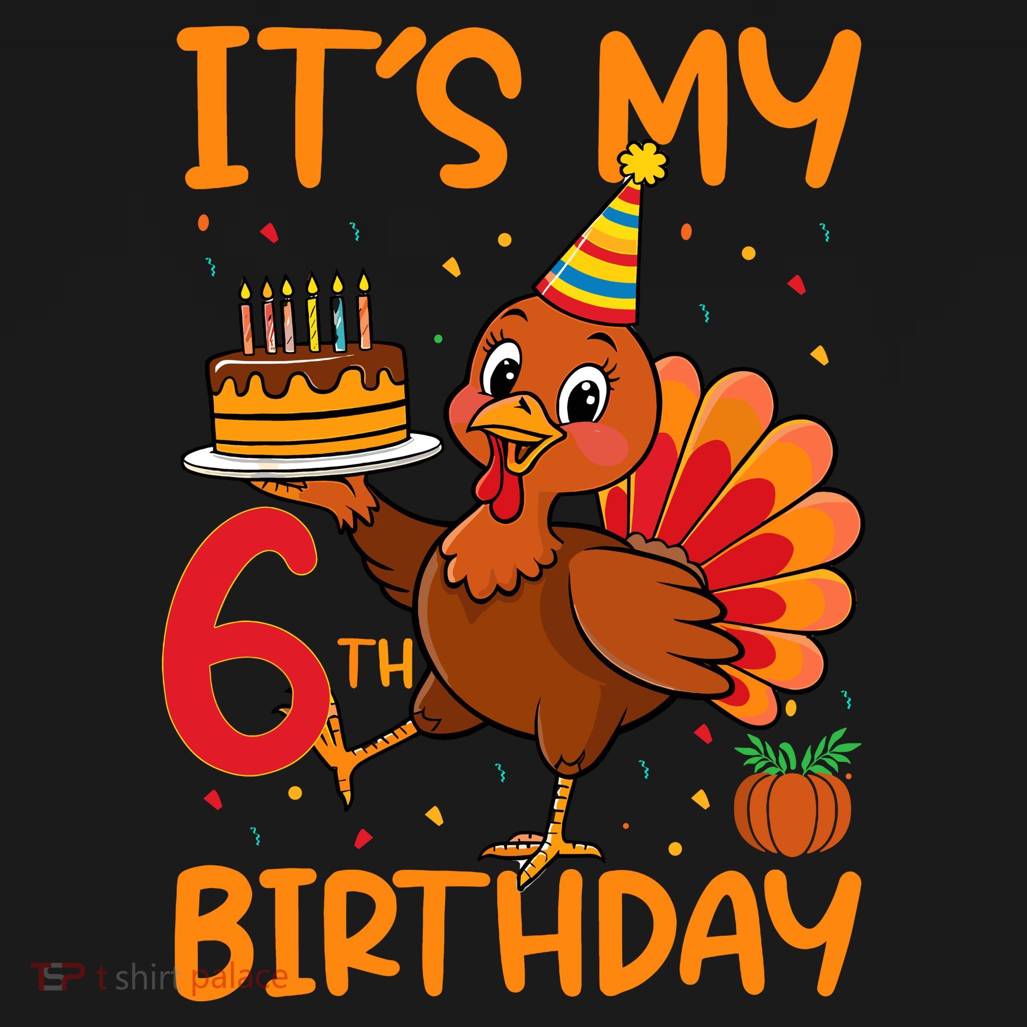 ItS My 6th Birthday Party Thanksgiving Turkey Birthday Bday Kids Sweatshirt