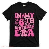 In My 6th Birthday Era Girl 6 Years Birthday Boy Girl T-Shirt thumb 0