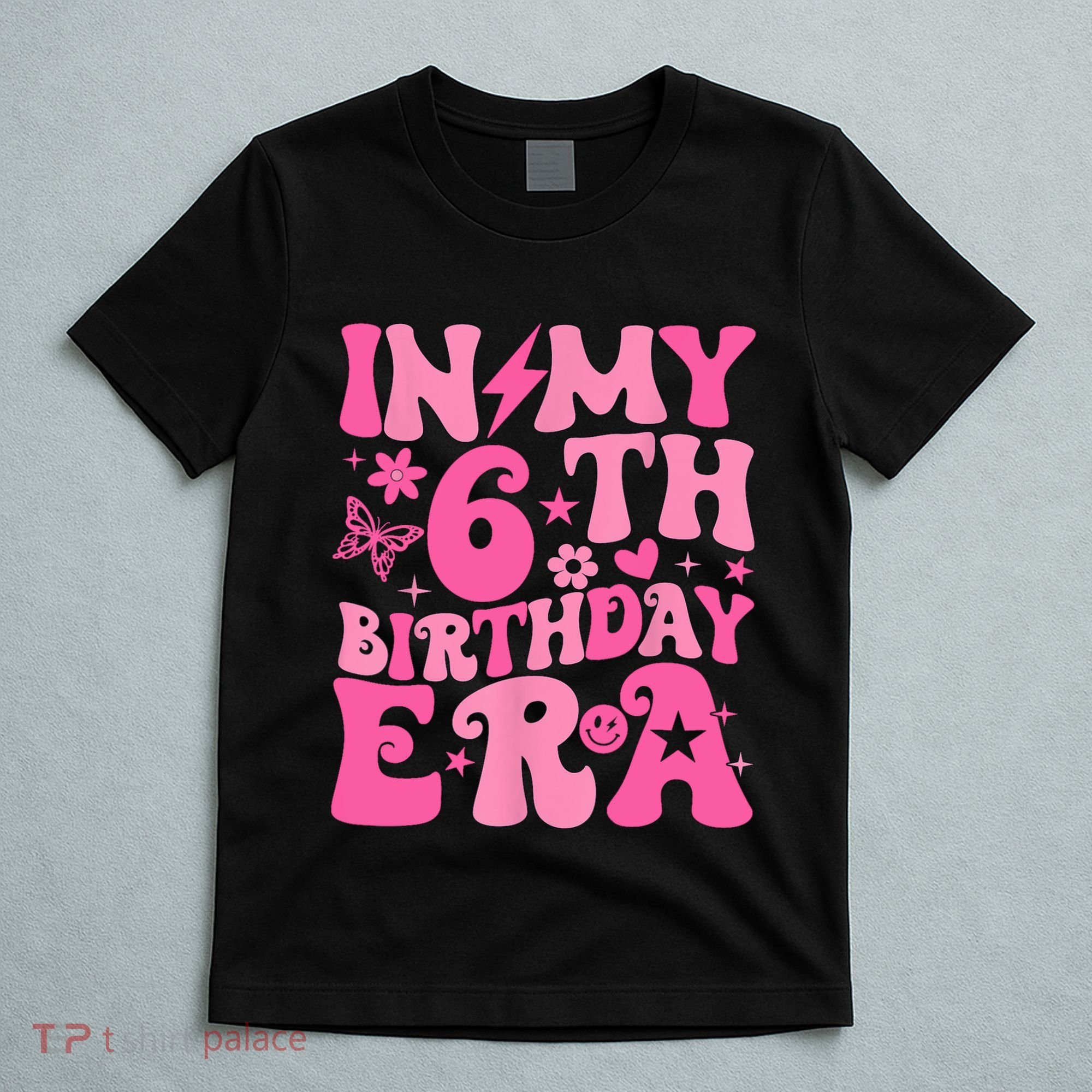 In My 6th Birthday Era Girl 6 Years Birthday Boy Girl T-Shirt