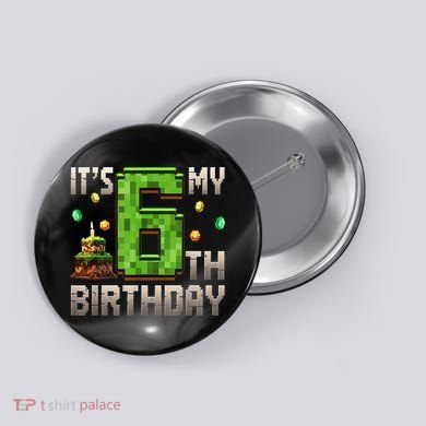 It'S My 6th Birthday 6 Year Old Gamer Pixel Birthday Boy Style Button
