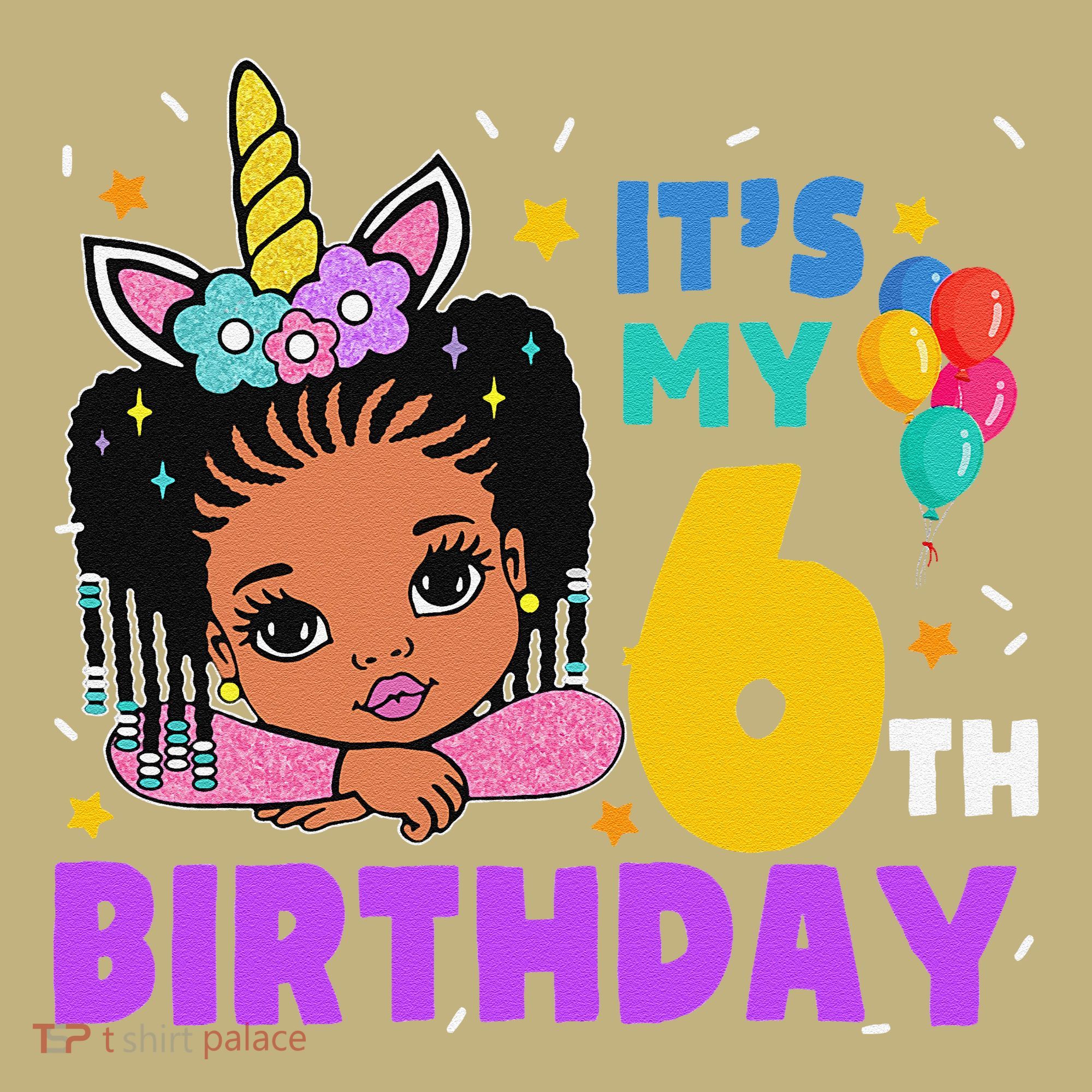 ItS My 6th Birthday African American Black Girl Melanin T-Shirt