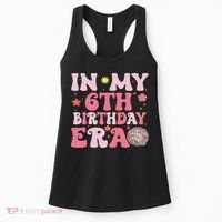 In My 6th Birthday Era Girl 6 Years Birthday Boy Girl Women's Tank Top thumb 0