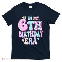 In My 6th Birthday Era Girl Gifts Six Bday 6 Year Old Cute T-Shirt thumb 0