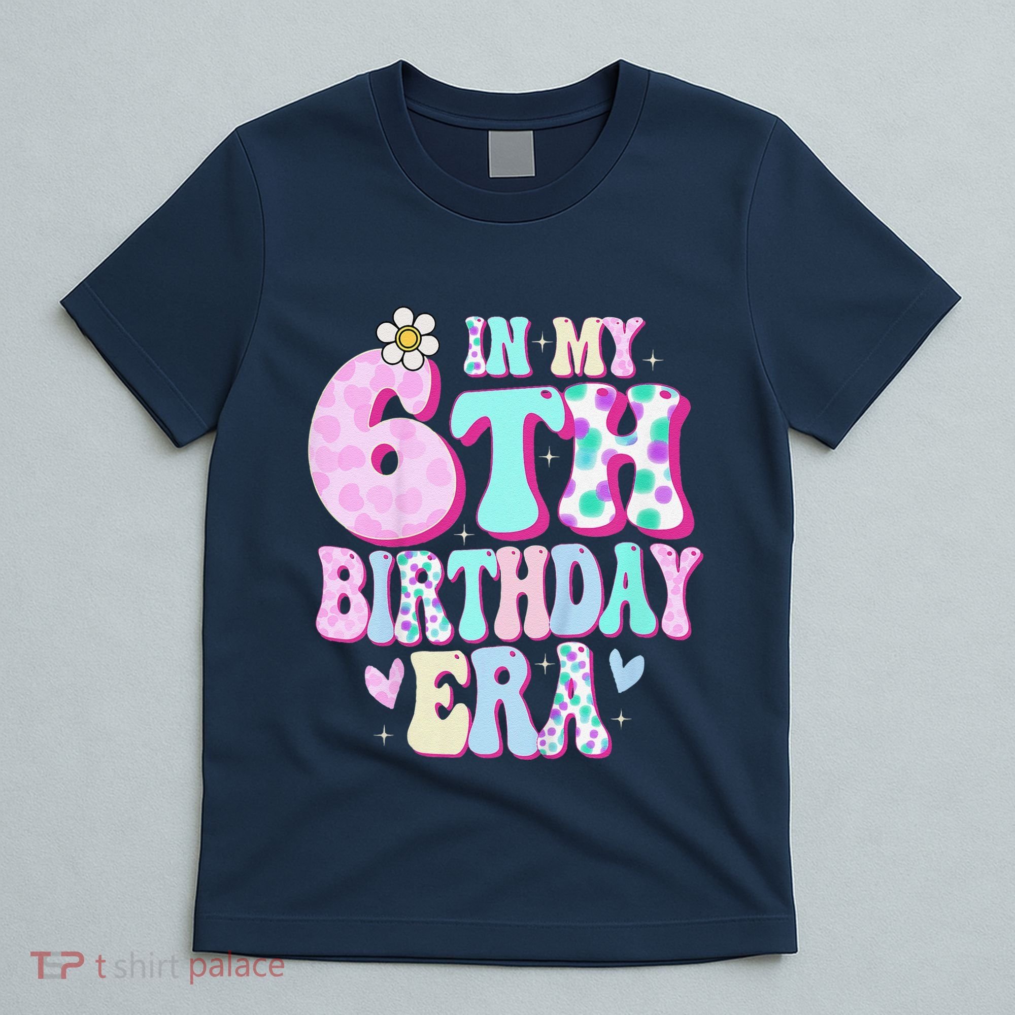 In My 6th Birthday Era Girl Gifts Six Bday 6 Year Old Cute T-Shirt