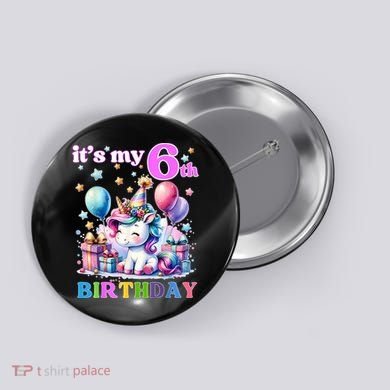 It's My 6th Birthday - 6th Birthday  Button