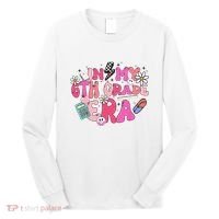 In My 6th Grade Era Back To School First Day Teacher Long Sleeve Shirt thumb 0