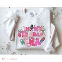 In My 6th Grade Era Back To School First Day Teacher Sweatshirt thumb 2