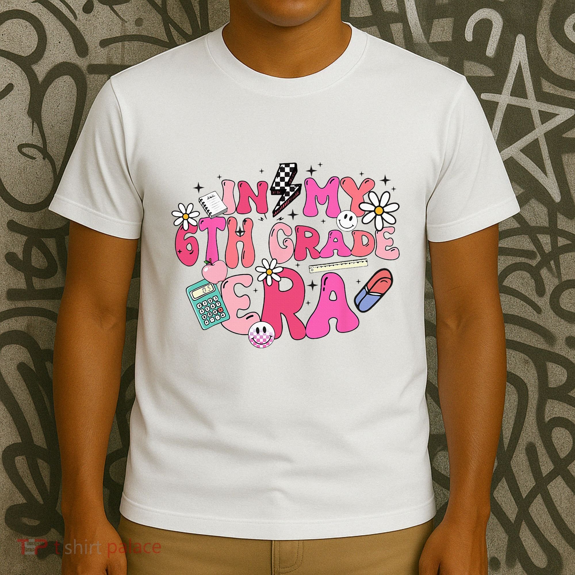 In My 6th Grade Era Back To School First Day Teacher T-Shirt