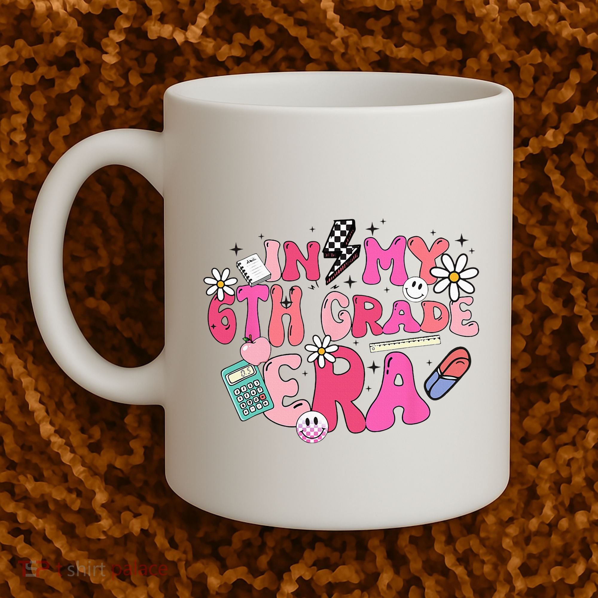 In My 6th Grade Era Back To School First Day Teacher Coffee Mug