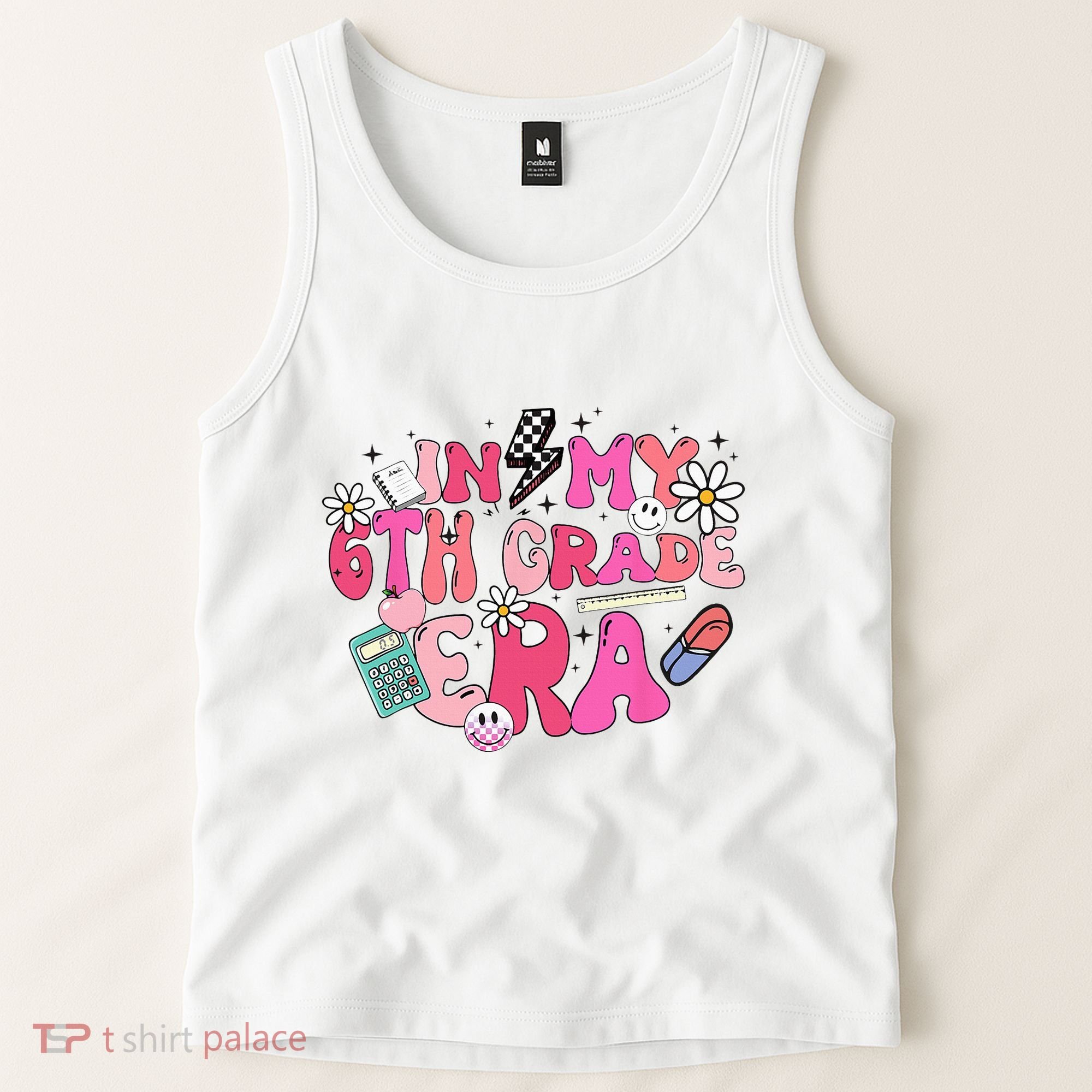 In My 6th Grade Era Back To School First Day Teacher Tank Top