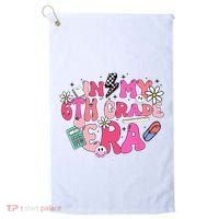 In My 6th Grade Era Back To School First Day Teacher Golf Towel thumb 0