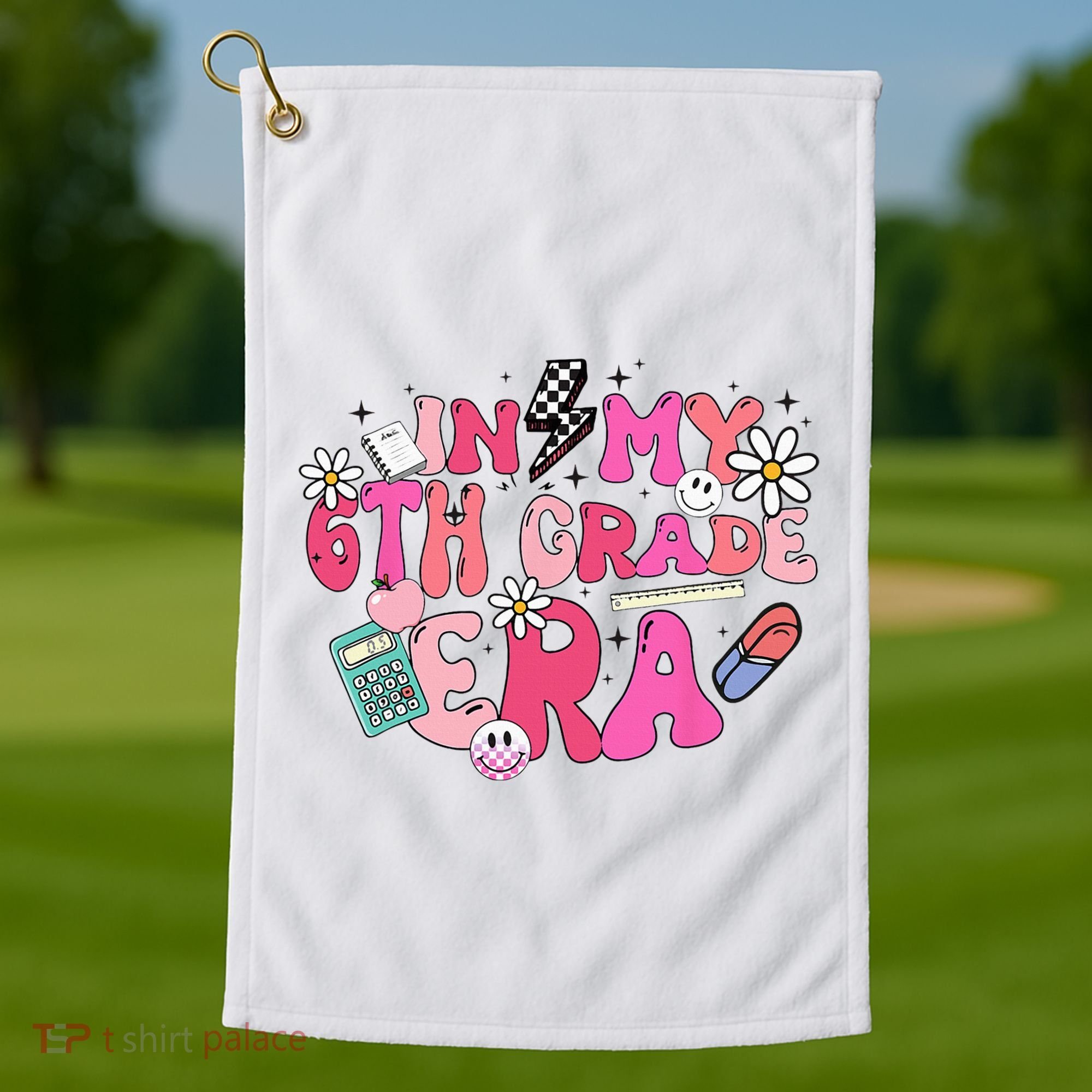 In My 6th Grade Era Back To School First Day Teacher Golf Towel