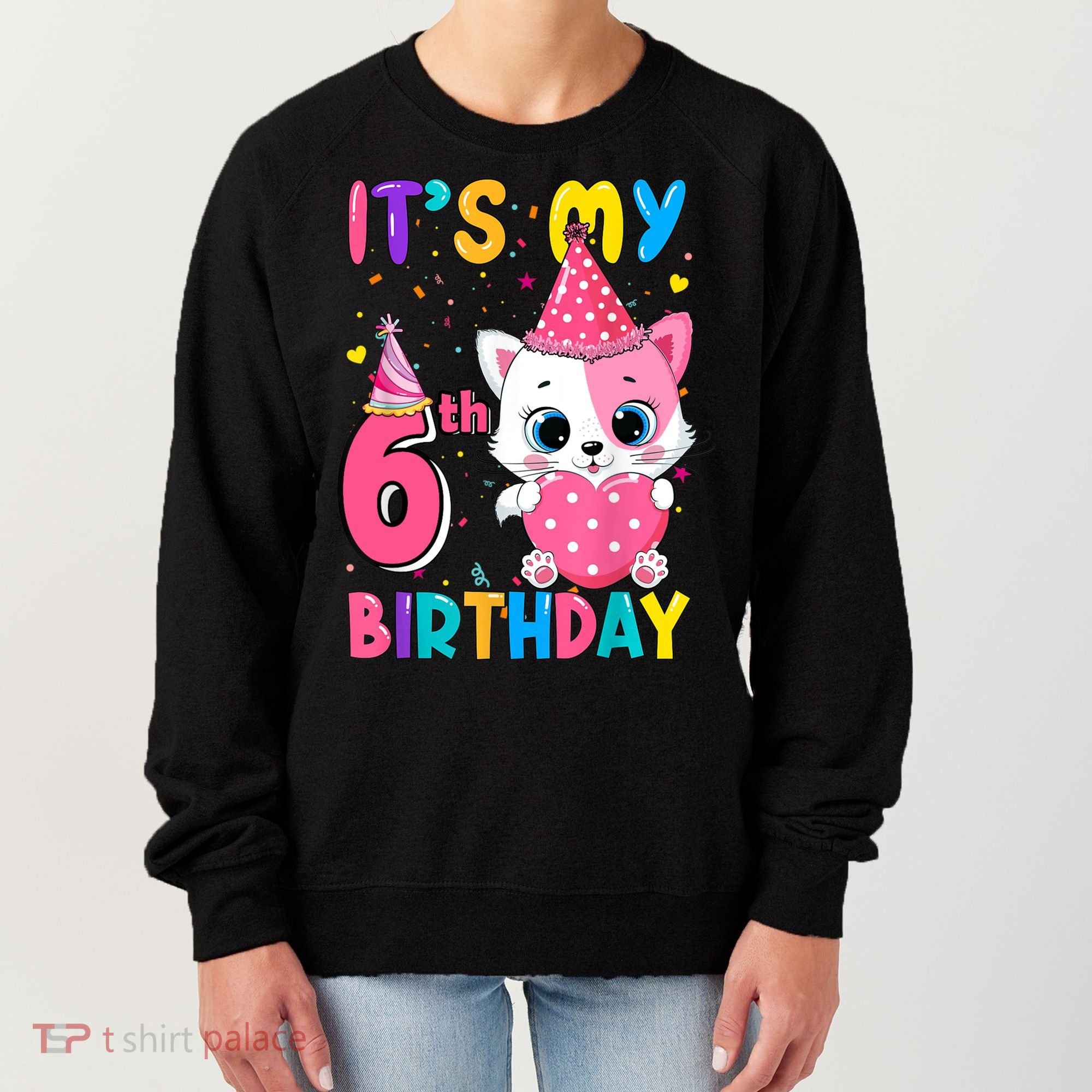 It's My 6th Birthday Girl Funny Cat Birthday 6 Year Old Women's Sweatshirt