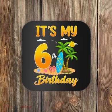 ItS My 6th Birthday Surfing Beach Theme 6 Year Old Coaster