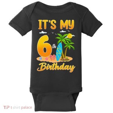 ItS My 6th Birthday Surfing Beach Theme 6 Year Old Baby Bodysuit