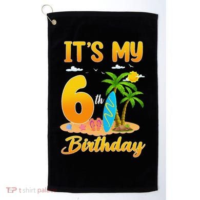 ItS My 6th Birthday Surfing Beach Theme 6 Year Old Golf Towel