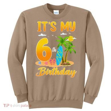 ItS My 6th Birthday Surfing Beach Theme 6 Year Old Sweatshirt