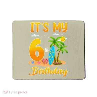 ItS My 6th Birthday Surfing Beach Theme 6 Year Old Mousepad