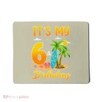 ItS My 6th Birthday Surfing Beach Theme 6 Year Old Mousepad thumb 0
