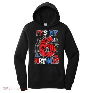 Its My 6th Birthday Spider Theme Party 6 Year Old Boy Women's Hoodie