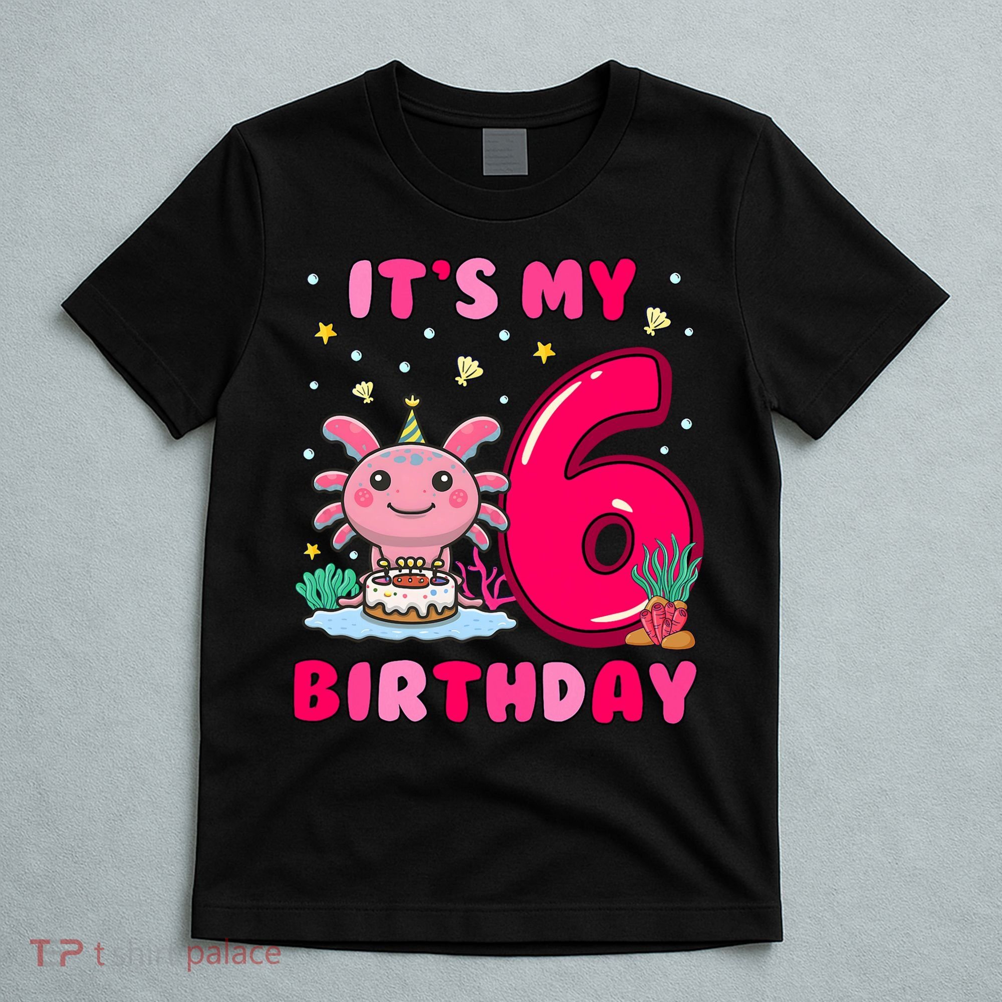 It's My 6th Birthday Girl 6 Years Old Birthday Axolotl T-Shirt