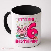 It's My 6th Birthday Girl 6 Years Old Birthday Axolotl Coffee Mug thumb 0