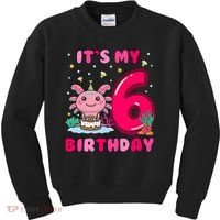 It's My 6th Birthday Girl 6 Years Old Birthday Axolotl Kids Sweatshirt thumb 0