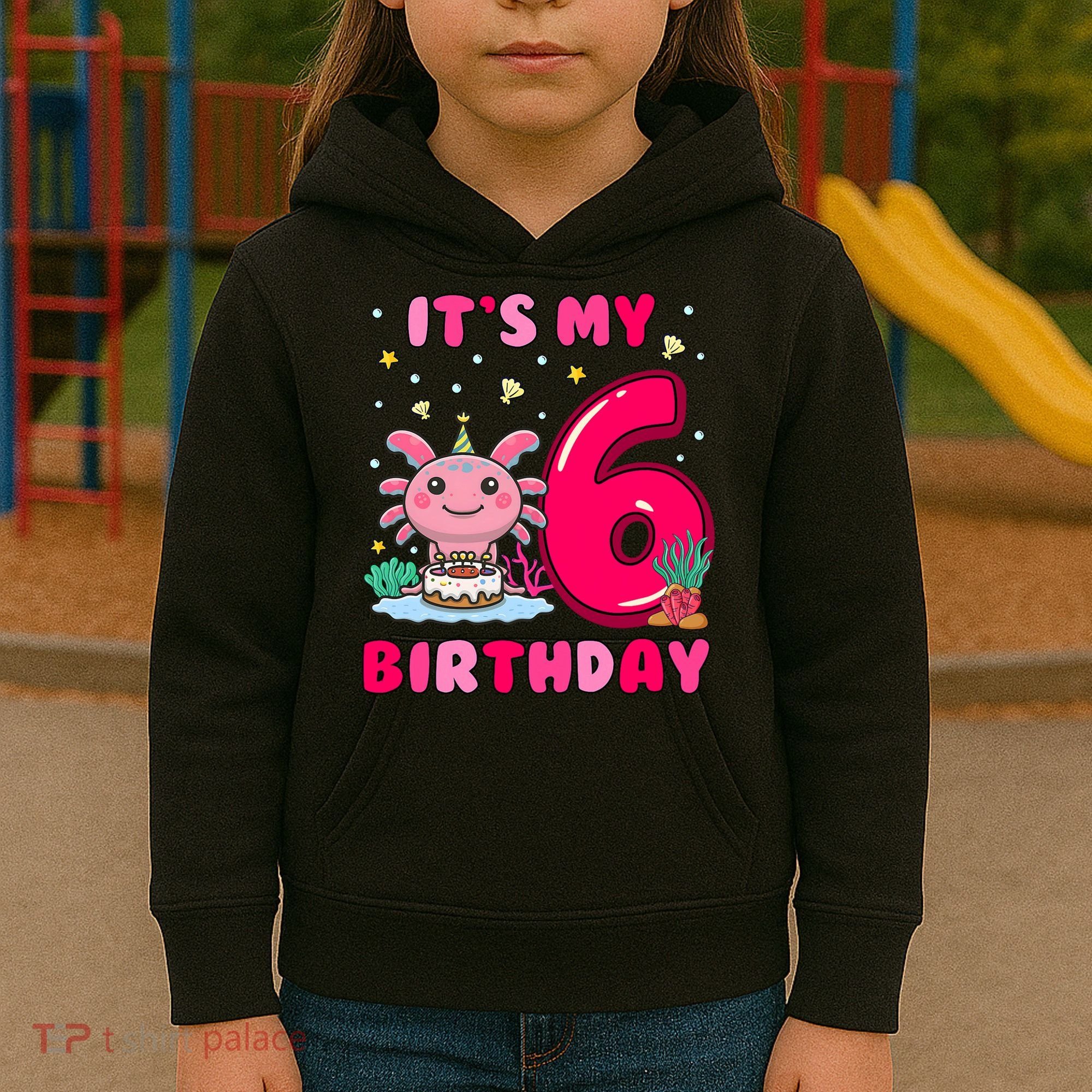 It's My 6th Birthday Girl 6 Years Old Birthday Axolotl Kids Hoodie