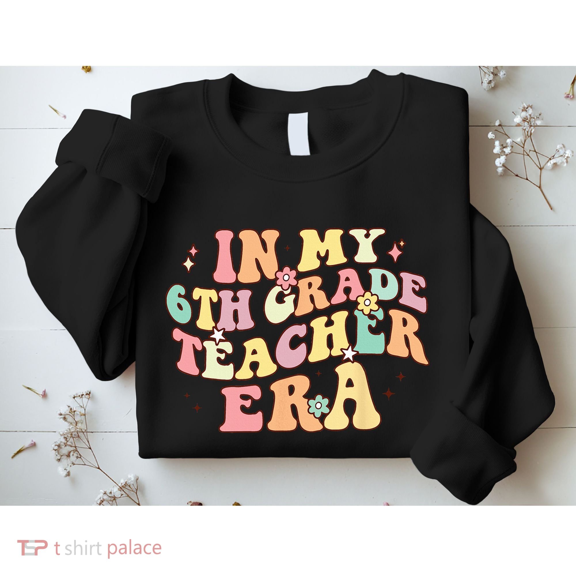 In My 6th Grade Teacher Era Back To School Retro Teacher Sweatshirt