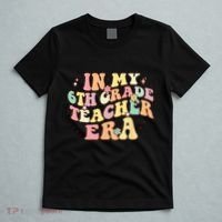 In My 6th Grade Teacher Era Back To School Retro Teacher T-Shirt thumb 5
