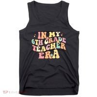 In My 6th Grade Teacher Era Back To School Retro Teacher Tank Top thumb 0