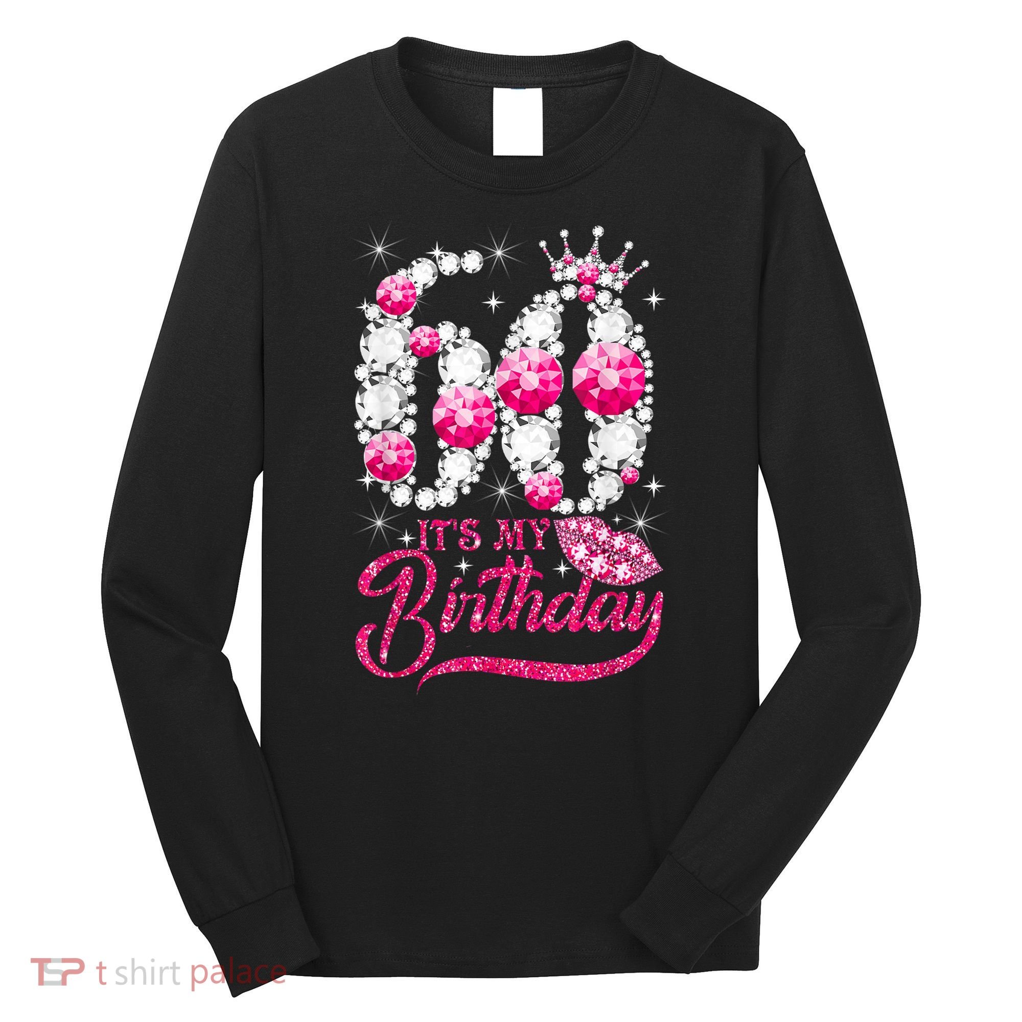 It's My 60th Birthday Cute Gift Queen 60 Years Old Shoes Crown Diamond Gift Long Sleeve Shirt
