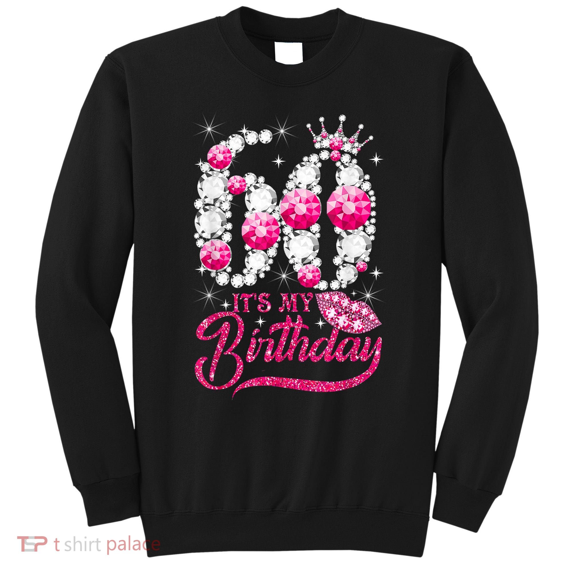 It's My 60th Birthday Cute Gift Queen 60 Years Old Shoes Crown Diamond Gift Sweatshirt