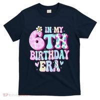 In My 6th Birthday Era Girl Gifts Six Bday 6 Year Old T-Shirt thumb 0