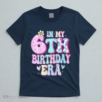 In My 6th Birthday Era Girl Gifts Six Bday 6 Year Old T-Shirt thumb 5
