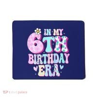 In My 6th Birthday Era Girl Gifts Six Bday 6 Year Old Mousepad thumb 0