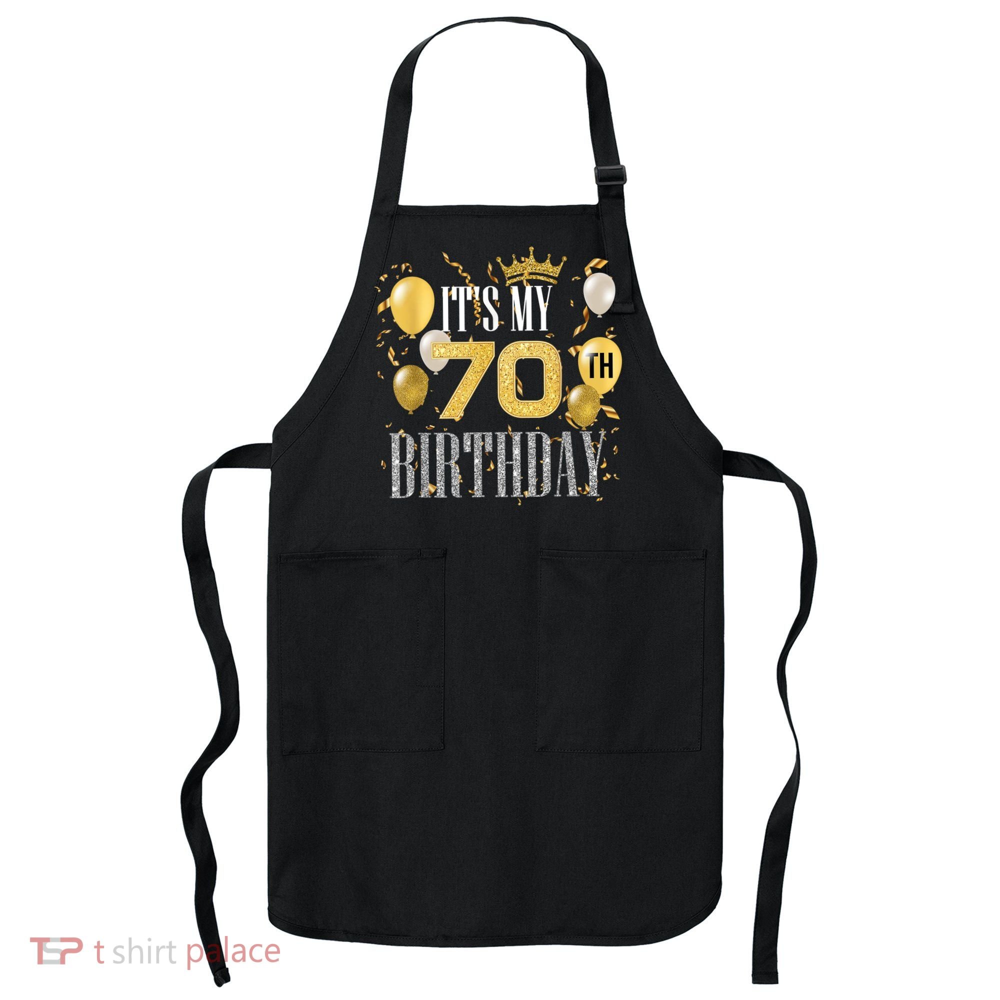 It's My 70th Birthday Cool 70 Years Old Birthday Party Apron