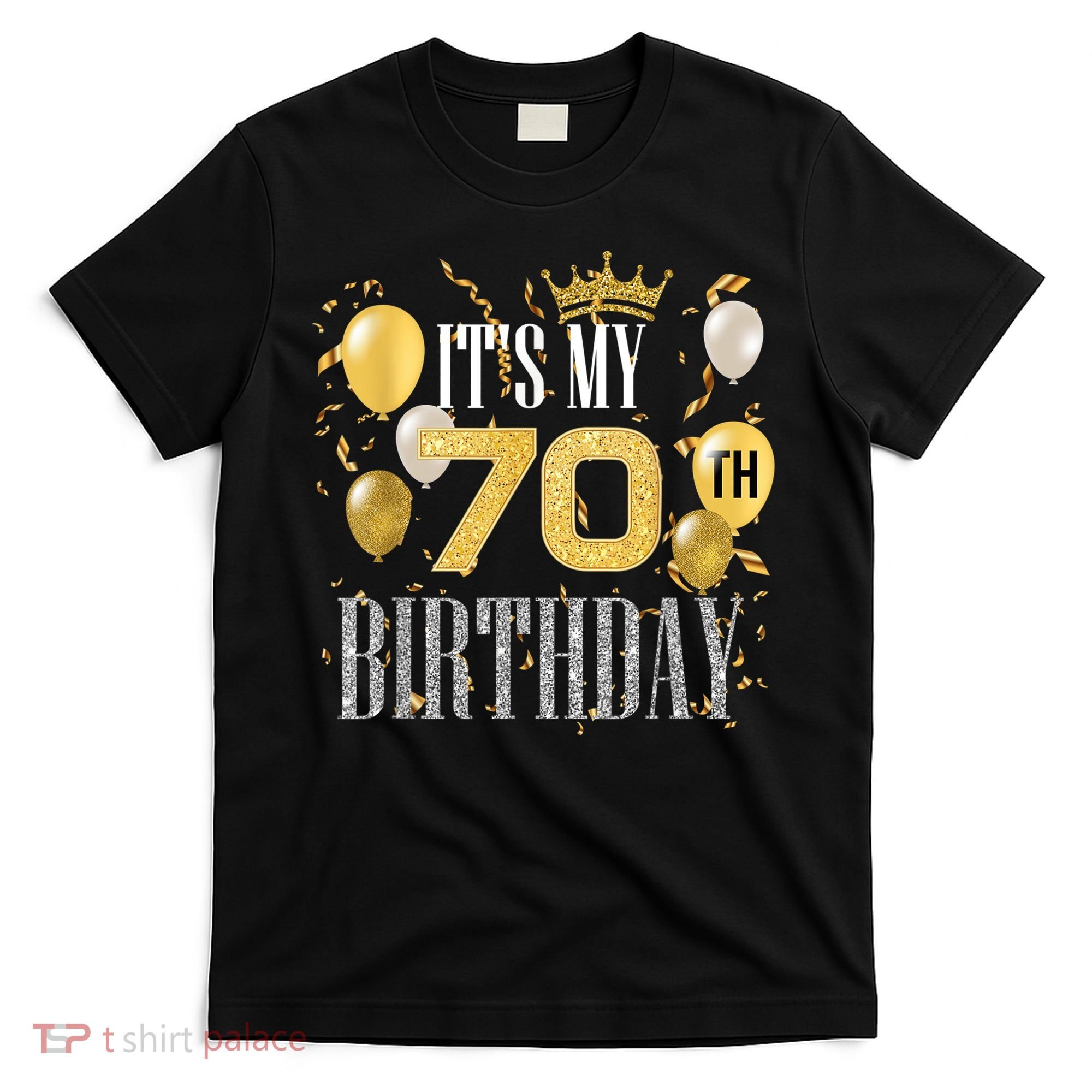 It's My 70th Birthday Cool 70 Years Old Birthday Party T-Shirt