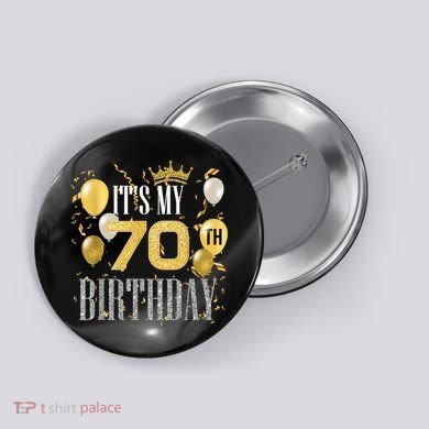 It's My 70th Birthday Cool 70 Years Old Birthday Party Button