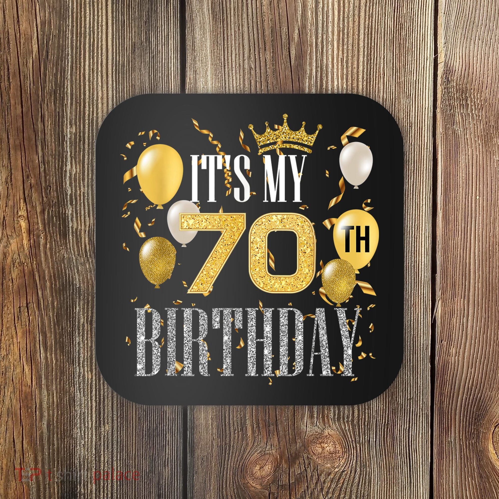 It's My 70th Birthday Cool 70 Years Old Birthday Party Coaster