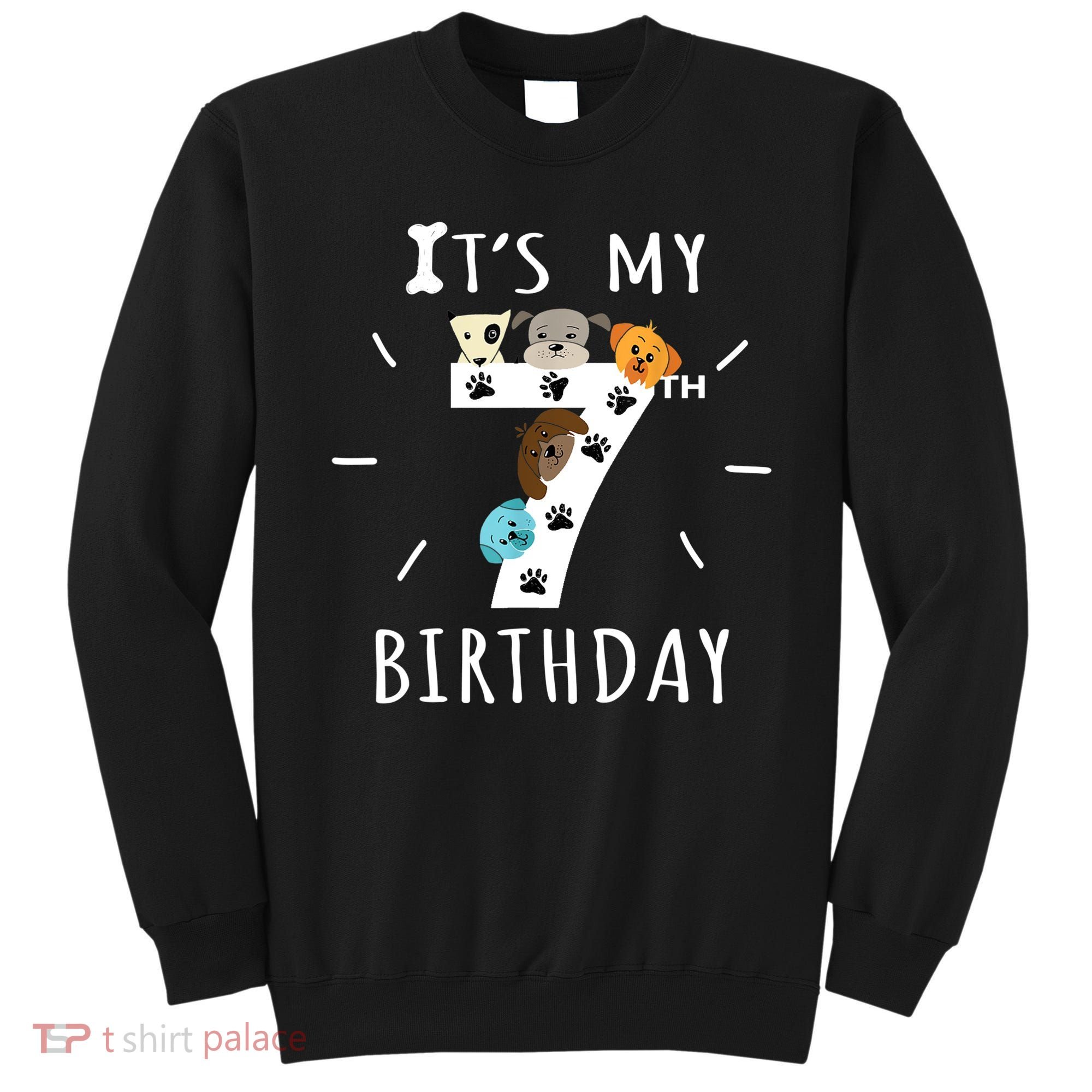 It's My 7th Birthday Dog Lover Theme 7 Years Old Puppy TShirt Sweatshirt
