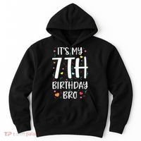 It's My 7th Birthday Bro 7 Birthday Decorations girls boys Hoodie thumb 0